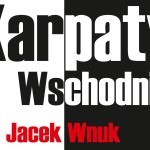 Jacek Wnuk „Karpaty Wschodnie” w Galerii Nierzeczywistej