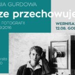 Klisze przechowuje się – wystawa fotografii Stefanii Gurdowej w Galerii Nierzeczywistej RSF