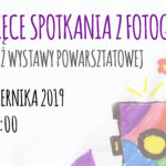 Dziecięce spotkania z fotografią – wernisaż wystawy powarsztatowej