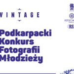 Podkarpacki Konkurs Fotografii Młodzieży – „Ja z babcią, ja z dziadkiem”