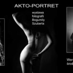 Wystawa Akto-Portret Bogumiły Szuberla w Undergroundzie