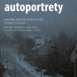 Maciej Zdun „Autoportrety” w Galerii Nierzeczywistej RSF