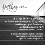 Spotkajmy się… w tunelu schronowym w Strzyżowie